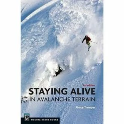 Mountaineers Books Staying Alive In Avalanche Terrain, 3rd Edition Library
